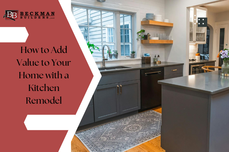 How to Add Value to Your Home with a Kitchen Remodel